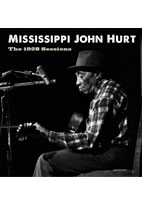 <strong>MISSISSIPPI JOHN HURT<br> THE 1928 SESSIONS</strong>