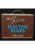 <strong>SUPER RARE ELECTRIC BLUES</strong><br>'60s ERA