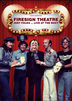 <strong>FIRESIGN THEATRE<br>JUST FOLKS: LIVE AT THE ROXY</strong