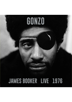JAMES BOOKER: GONZO<br>LIVE 1976